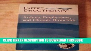 [FREE] EBOOK Asthma, Emphysema, and Chronic Bronchitis: Expert Drug Therapy Video Series ONLINE