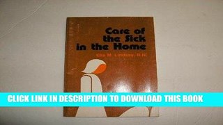 [FREE] EBOOK Care of the sick in the home: A layman s guide to home nursing procedures ONLINE