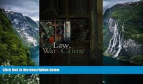 Deals in Books  Law, War and Crime: War Crimes, Trials and the Reinvention of International Law