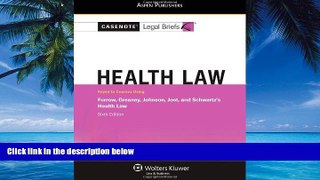 Big Deals  Casenote Legal Briefs: Health Law: Keyed to Furrow, Greaney, Johnson, Jost, and