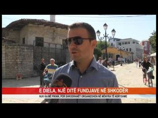 E DIELA, NJË DITË FUNDJAVE NË SHKODËR