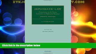 Big Deals  Diplomatic Law: Commentary on the Vienna Convention on Diplomatic Relations (Oxford