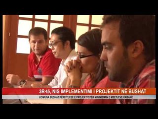 3R-te, Nis implementimi i projektit ne Bushat
