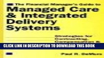 [PDF] The Financial Manager s Guide to Managed Care   Integrated Delivery Systems: Strategies for