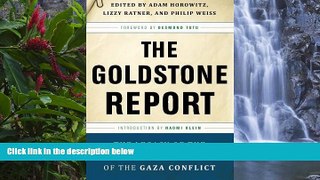 READ NOW  The Goldstone Report: The Legacy of the Landmark Investigation of the Gaza Conflict