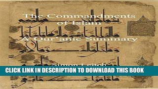 Ebook The Commandments of Islam: A Qur anic Summary Free Download