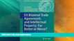 Big Deals  EU Bilateral Trade Agreements and Intellectual Property: For Better or Worse? (MPI
