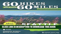 Best Seller 60 Hikes Within 60 Miles: Seattle: Including Bellevue, Everett, and Tacoma Free Read