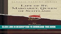 [PDF] Life of St. Margaret, Queen of Scotland (Classic Reprint) Popular Online