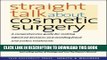 Ebook Straight Talk about Cosmetic Surgery (Yale University Press Health   Wellness) Free Read