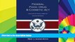 READ FULL  Federal Food, Drug, and Cosmetic Act: The United States Federal FD C Act Concise