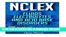 [READ] EBOOK NCLEX: Fluids, Electrolytes   Acid Base Disorders: 105 Nursing Practice Questions