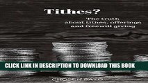 [PDF] Tithes?: The Truth About Tithes, Offerings, And Freewill Giving Full Collection