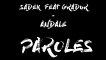 Sadek feat. Gradur - Andale (Paroles⁄Lyrics)