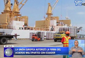 La Unión Europea autorizó la firma del acuerdo multipartes con Ecuador