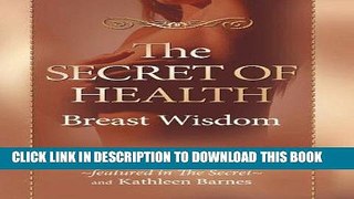 Best Seller The Secret of Health: Breast Wisdom Free Read