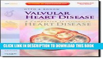 Best Seller Valvular Heart Disease: A Companion to Braunwald s Heart Disease: Expert Consult -
