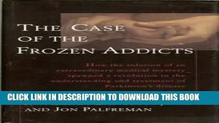 Ebook The Case of the Frozen Addicts Free Read