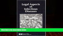 Big Deals  Legal Aspects of Infectious Diseases  Full Ebooks Best Seller