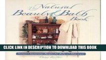 Best Seller The Natural Beauty   Bath Book: Nature s Luxurious Recipes for Body and Skin Care Free