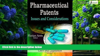 Books to Read  Pharmaceutical Patents: Issues and Considerations (Laws and Legislation)  Best