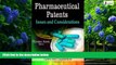 Books to Read  Pharmaceutical Patents: Issues and Considerations (Laws and Legislation)  Best