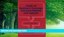 Big Deals  Guide to Medicare Coverage Decision-Making and Appeals  Full Ebooks Best Seller