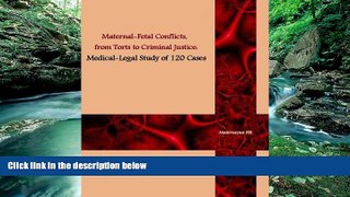 Books to Read  Maternal-Fetal Conflicts, from Torts to Criminal Justice: Medical-legal Study of