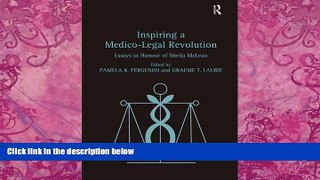 Books to Read  Inspiring a Medico-Legal Revolution: Essays in Honour of Sheila McLean  Best Seller