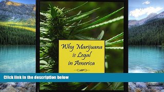 Books to Read  Why Marijuana is Legal in America  Full Ebooks Most Wanted