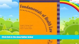 Books to Read  Fundamentals of Health Law  Full Ebooks Most Wanted