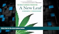 Big Deals  A New Leaf: The End of Cannabis Prohibition  Full Read Most Wanted