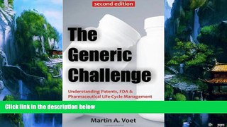 Books to Read  The Generic Challenge: Understanding Patents, FDA   Pharmaceutical Life-Cycle
