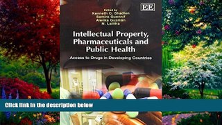 Big Deals  Intellectual Property, Pharmaceuticals and Public Health: Access to Drugs in Developing