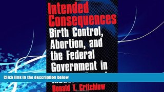 Books to Read  Intended Consequences: Birth Control, Abortion, and the Federal Government in