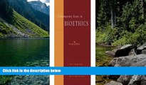 READ NOW  Contemporary Issues in Bioethics 7th (seventh) edition  Premium Ebooks Full PDF