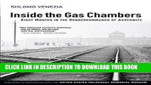 [DOWNLOAD] PDF Inside the Gas Chambers: Eight Months in the Sonderkommando of Auschwitz Collection
