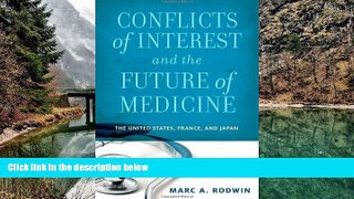 Deals in Books  Conflicts of Interest and the Future of Medicine: The United States, France, and