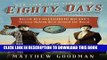 Ebook Eighty Days: Nellie Bly and Elizabeth Bisland s History-Making Race Around the World Free Read