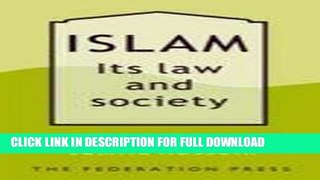 [Read] Ebook Islam: It s Law and Society New Version