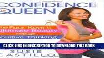 Best Seller Confidence is Queen: The Four Keys to Ultimate Beauty Through Positive Thinking Free