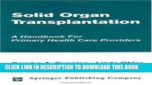 [READ] EBOOK Solid Organ Transplantation: A Handbook for Primary Health Care Providers ONLINE