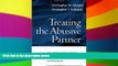 Must Have  Treating the Abusive Partner: An Individualized Cognitive-Behavioral Approach  READ