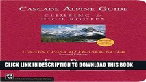 Best Seller Rainy Pass to Fraser River (Cascade Alpine Guide; Climbing and High Routes) Free