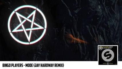 Bingo Players - Mode (Jay Hardway Remix)