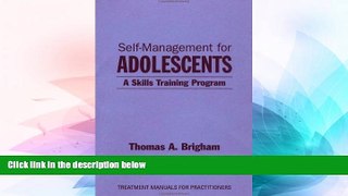Must Have  Self-Management for Adolescents: A Skills-Training Program  READ Ebook Full Ebook