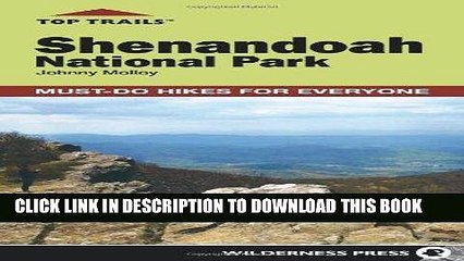 Best Seller Top Trails: Shenandoah National Park: Must-Do Hikes for Everyone Free Read