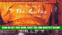 [READ] EBOOK Christo and Jeanne-Claude: On the Way to The Gates, Central Park, New York City
