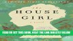 [FREE] EBOOK The House Girl: A Novel (P.S.) ONLINE COLLECTION