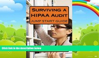 Books to Read  Surviving a HIPAA Audit: Jump Start Guide  Full Ebooks Most Wanted